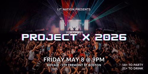 Project X 2026: The Ultimate 18+ Takeover at Royale