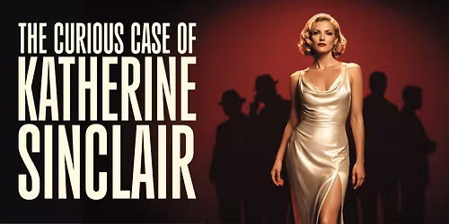 The Curious Case of Katherine Sinclair