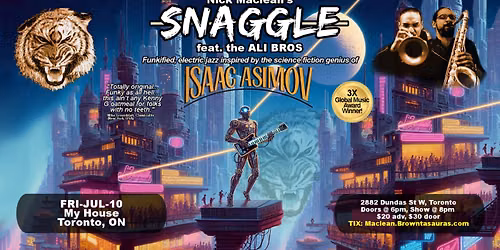 Nick Maclean's SNAGGLE feat the ALI BROS: An Asimov-inspired Jazz-Funk journey (Toronto)