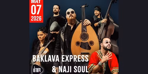 Baklava Express and Naji Soul