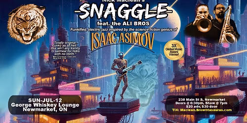 Nick Maclean's SNAGGLE feat the ALI BROS: An Asimov-inspired Jazz-Funk journey (Newmarket)