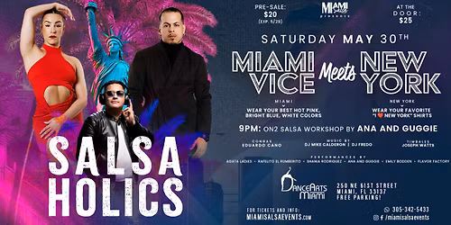Salsaholics: Miami Vice Meets New York featuring Ana and Guggie!