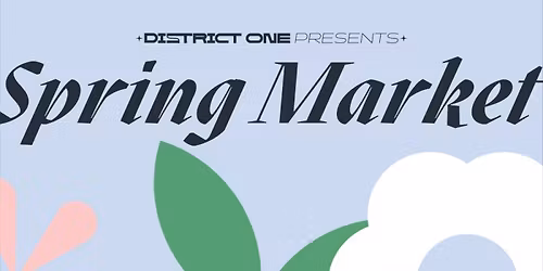 District One Spring Market 2026
