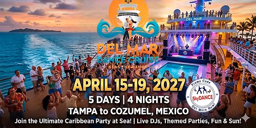 Del Mar Dance Cruise 2027 with a Promo Code SkyDANCE Discount