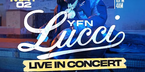 YFN LUCCI LIVE CONCERT : MAIN EVENT