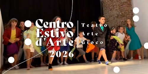 CAMPUS D'ARTE a ELF TEATRO dai 6 ai 12 anni Milano P.ta Romana