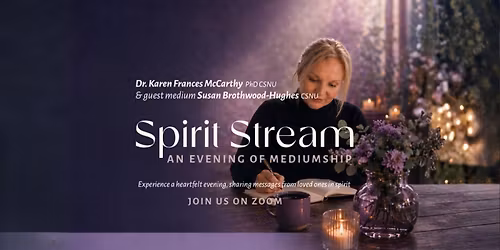 Spirit Stream: An Evening of Mediumship with Dr Karen Frances & Susan Hughes