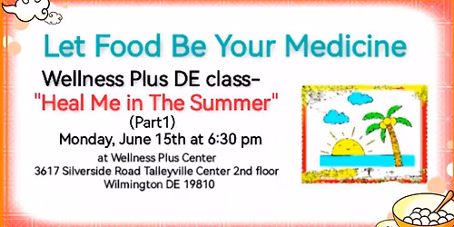 Wellness Plus class " Heal Me in The Summer "