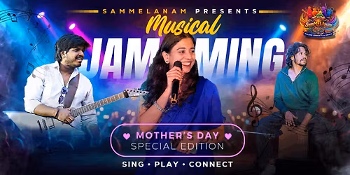 Mothers Day Spl Musical Jamming and Open Mic 