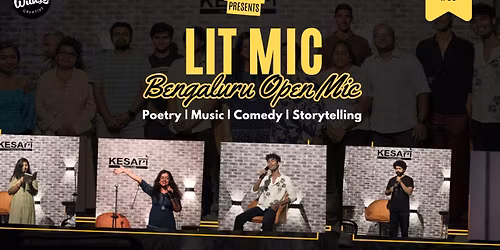 LIT-MIC: Bengaluru Open Mic | Poetry, Stories, Comedy, Music | Edition #90