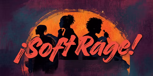 2nd Black & Queer Poetry Slam: Soft Rage!
