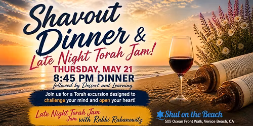 Shavout Dinner and Late Night Torah Jam at the Beach!