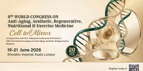 World Congress on Anti-Aging, Aesthetic, Regenerative, Nutritional & Exercise Medicine