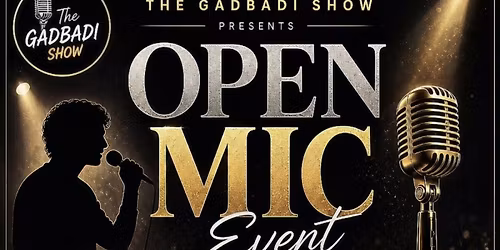 "THe GadBadi Show" open mic