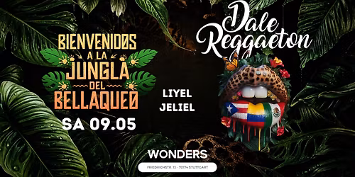 Dale Reggaeton "La Jungla" Edition x Wonders Stuttgart \/ Sa 09.05.26
