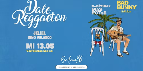 Dale Reggaeton "Bad Bunny" DTMF Edition x Galeria 36 Hamburg \/ Mi 13.05.26