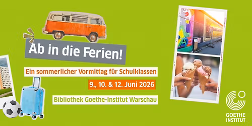 Czas na wakacje. Letni poranek dla klas szkolnych w Goethe-Institut Warschau