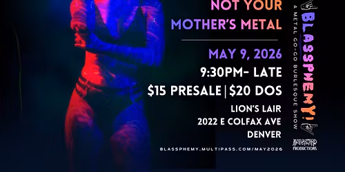 Blassphemy! A Metal Go-Go Burlesque Show: Not Your Mother's Metal