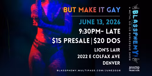 Blassphemy! A Metal Go-Go Burlesque Show: But Make it Gay