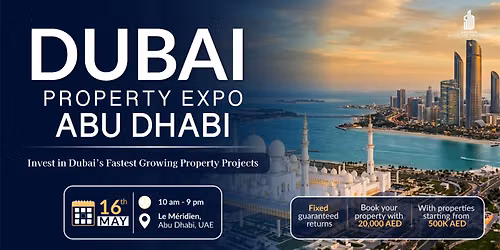Dubai Property Event in Abu Dhabi