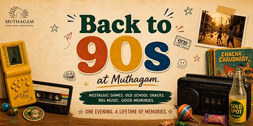 Back to 90s at Muthagam