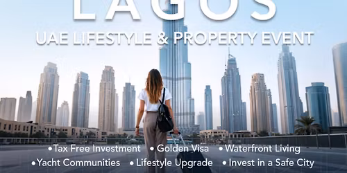 UAE Lifestyle & Property Event - Lagos Roadshow