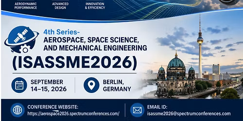 4th International Summit on Aerospace, Space Science and Mechanical Engineering