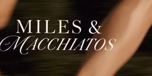 Miles and Macchiatos