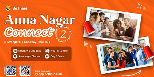 Anna Nagar Connect | Saturday Strangers & Professionals Meetup | 8 Seats Only