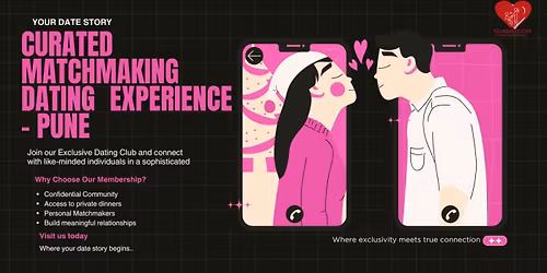 Curated Matchmaking Dating Experience \u2013 Pune, India \u2764\ufe0f
