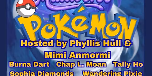 Pokemon! - Phyllis & Mimi's Drag Multiverse