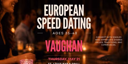 European Speed Dating Vaughan (Ages 35-48)