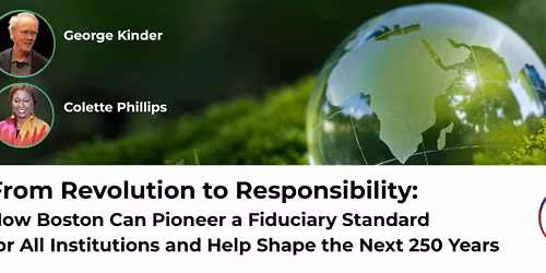 From Revolution to Responsibility: How Boston Can Pioneer a Fiduciary Standard & Shape the Future