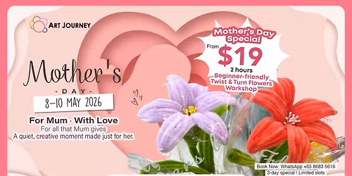 Mother\u2019s Day Special: Twist & Turn Flower Workshop for Kids & Families