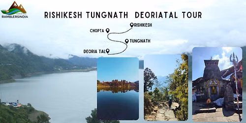 Rishikesh Chopta Tungnath & Deoria Tal Tour