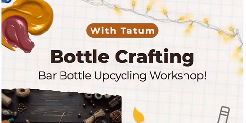 Bottle Crafts with Tatum