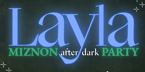 Layla; Miznon After Dark Party