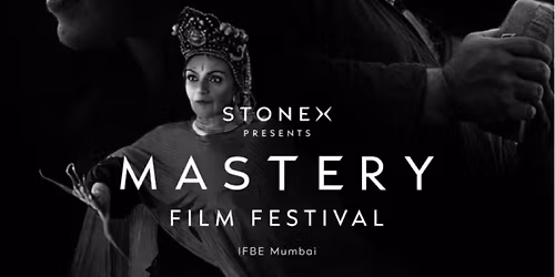 Mastery Film Festival | May 9, IFBE, Mumbai