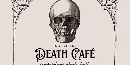 Death Cafe': Conversations about death with Deathwalker Doula Services