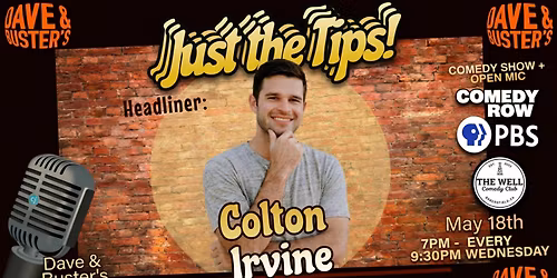 Just The Tips Comedy Show headlining Colton Irvine