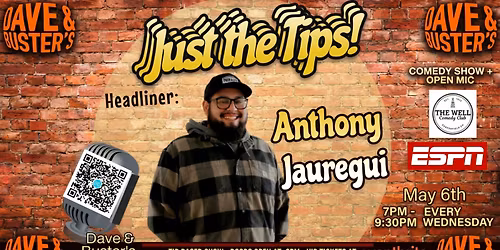 Just The Tips Comedy Show headlining Anthony Jauregui