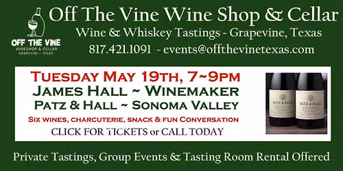TUES Winemaker Tasting! - James Hall of Patz & Hall - Winemaker Emeritus!