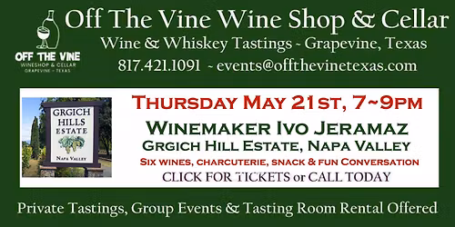 THURS Winemaker Tasting! - Grgich Hills Estate' IVO JERAMAZ - Napa Valley Superstar!