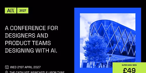 AiX Conference 2027 | AI \u00d7 Design Conference, Newcastle