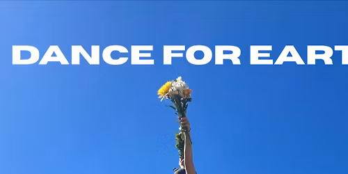 DANCE FOR EARTH