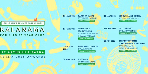 KALANAMA: Children's Summer Workshops | 16 May - 13 June | Arthshila Patna
