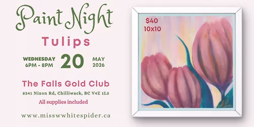 Tulips, May paint night!