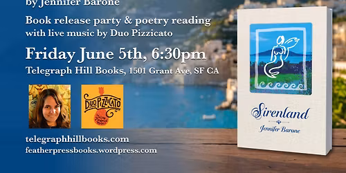 Sirenland Poetry Book Release Party w\/ Jennifer Barone & Duo Pizzicato