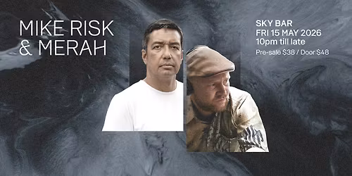 C\u00c9 LA VI Singapore Presents Mike Risk & Merah 