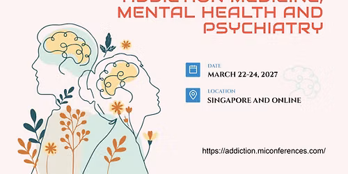 2nd Edition of International Conference on Addiction Medicine, Mental Health and Psychiatry